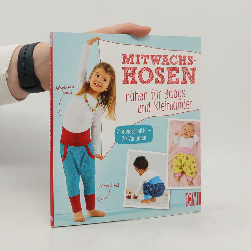 Auteurscollectief Mitwachs-Hosen nähen für Babys und Kleinkinder