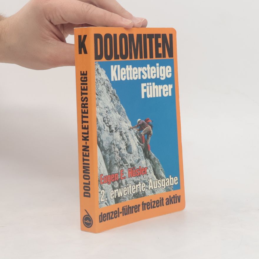 Eugen Eduard Hüsler Dolomiten-Klettersteige-Führer