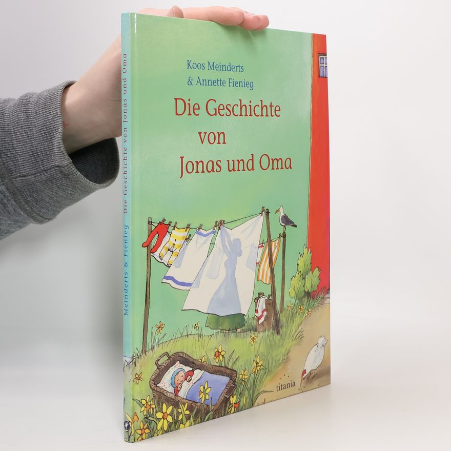Koos Meinderts Die Geschichte von Jonas und Oma