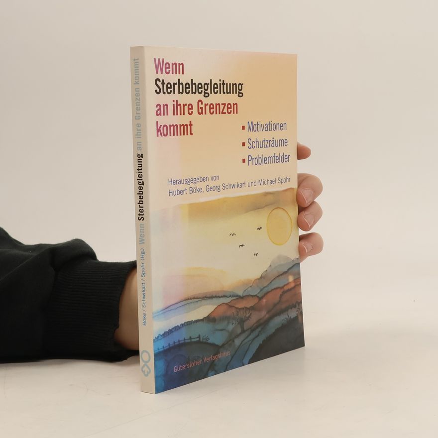 Hubert Böke Wenn Sterbebegleitung an ihre Grenzen kommt