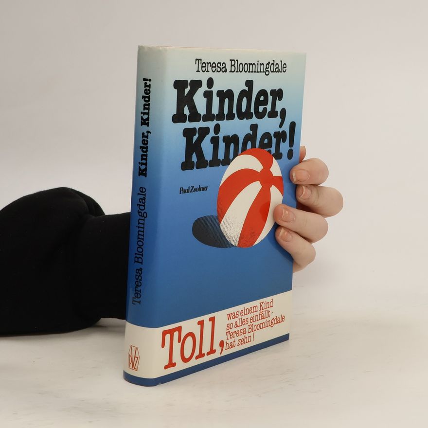 Teresa Bloomingdale Kinder, Kinder!