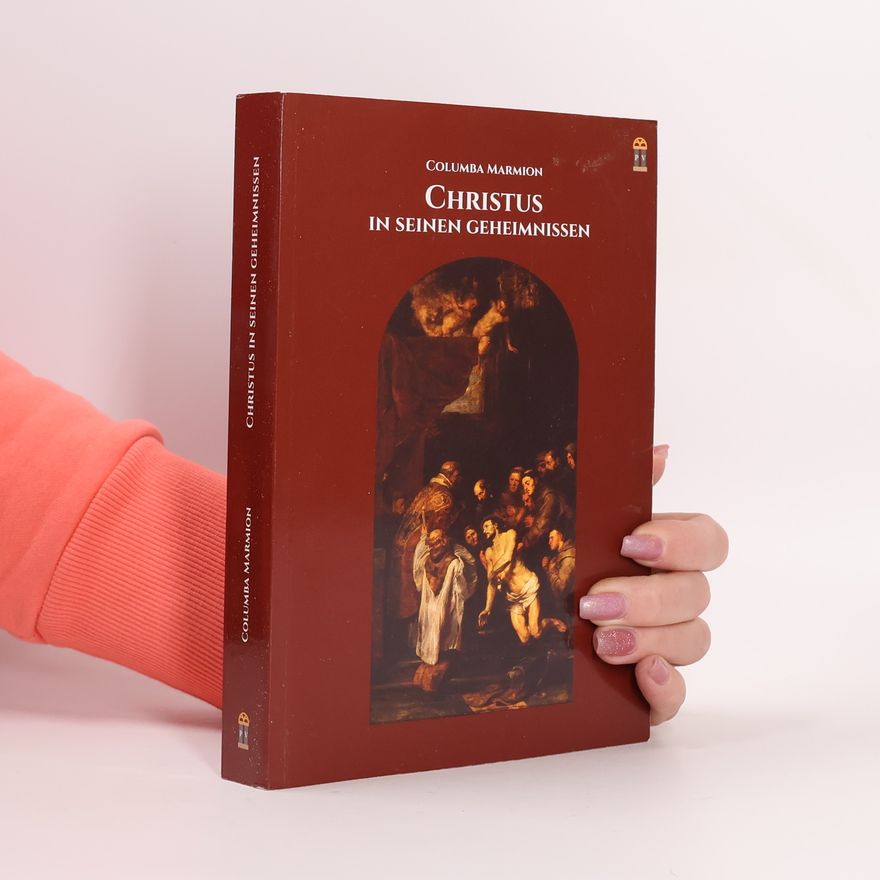 Columba Marmion Christus in seinen Geheimnissen
