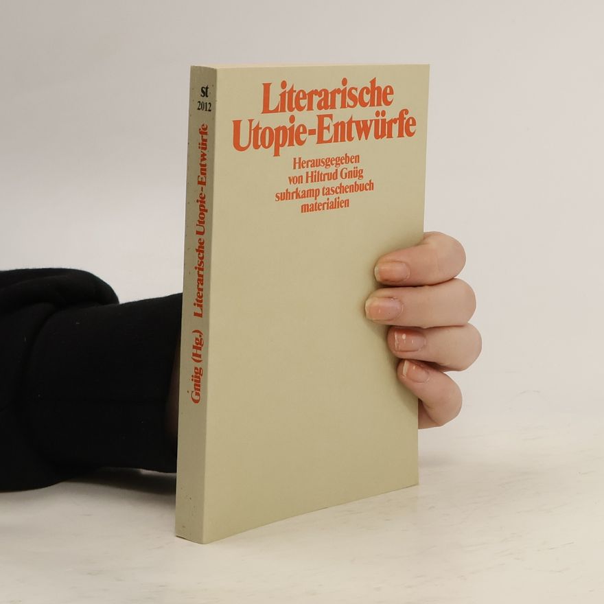Hiltrud Gnüg Literarische Utopie-Entwürfe