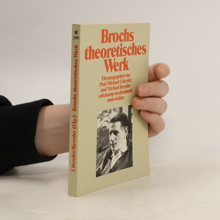 Paul Michael Lützeler Brochs theoretisches Werk