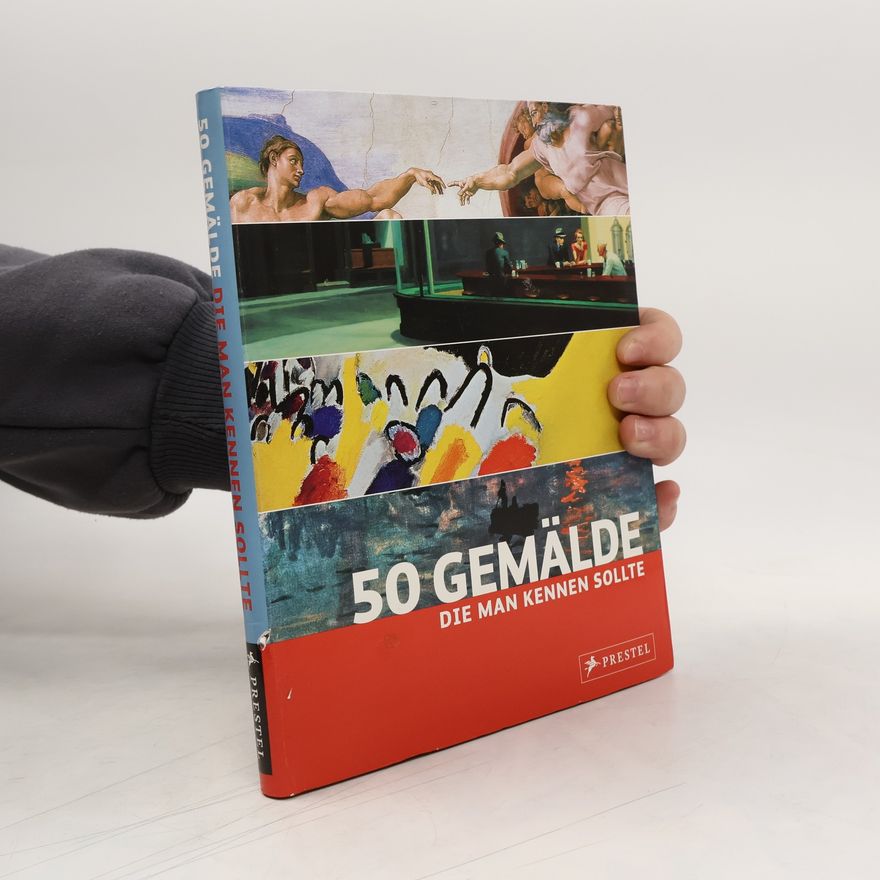 Kristina Lowis 50 Gemälde, die man kennen sollte