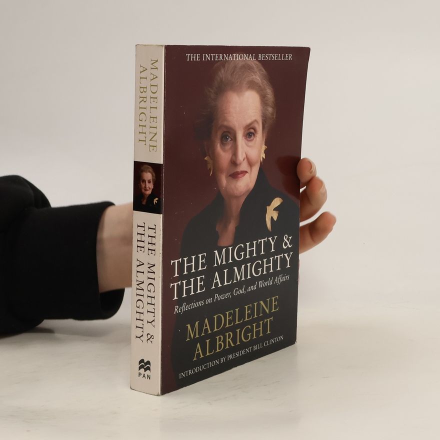 Madeleine Albright The mighty & the almighty