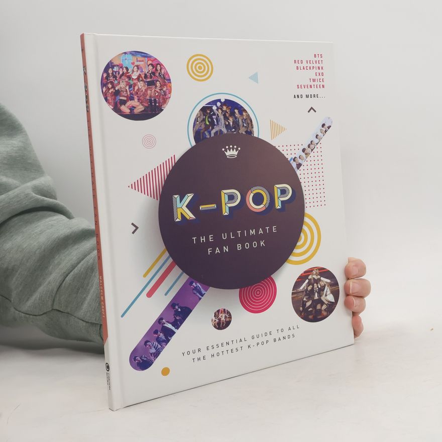 Malcolm Croft K-Pop: The Ultimate Fan Book