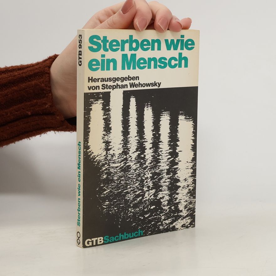 Stephan Wehowsky Sterben wie ein Mensch