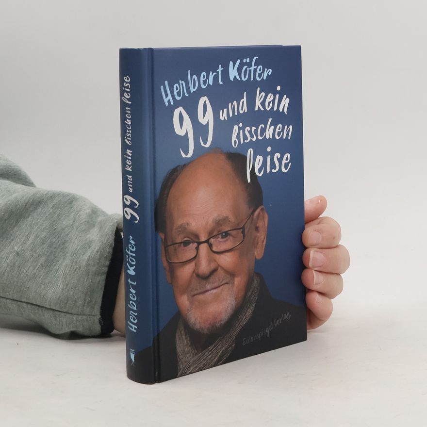 Herbert Köfer 99 und kein bisschen leise