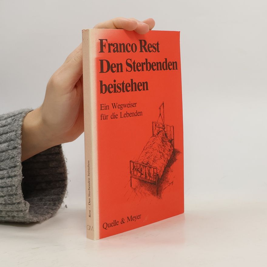 Franco Rest Den Sterbenden beistehen