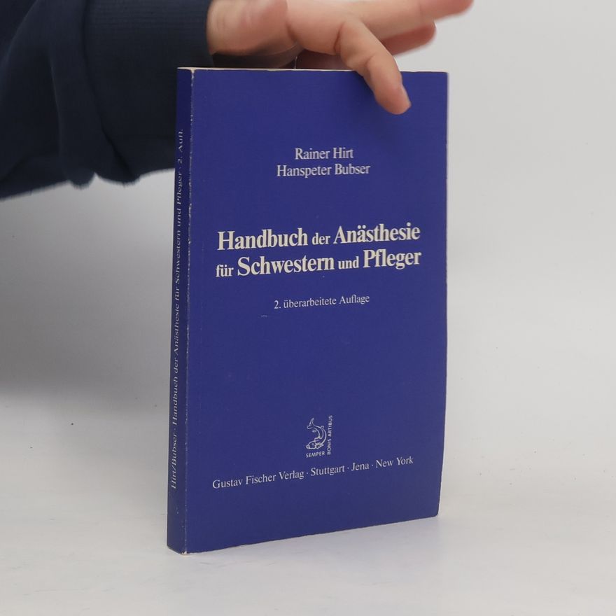 Rainer Hirt Handbuch der Anästhesie für Schwestern und Pfleger