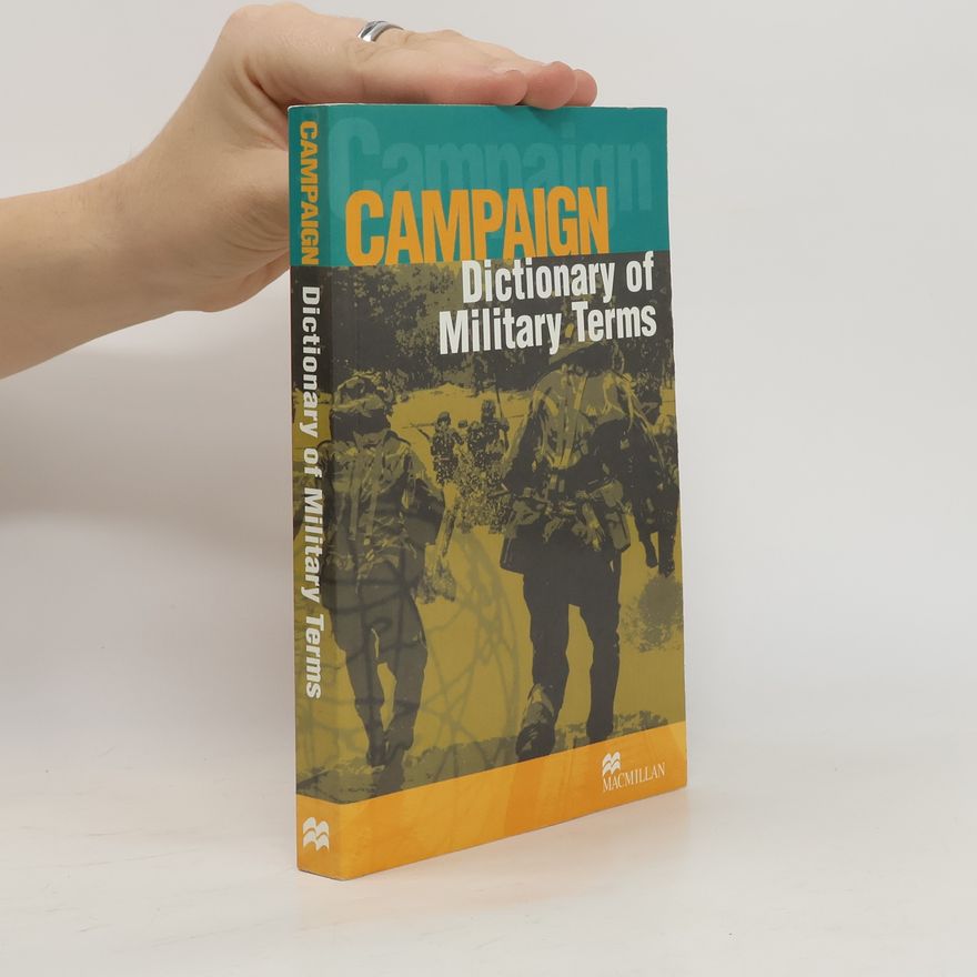 Richard Bowyer Campaign. Dictionary of Military Terms