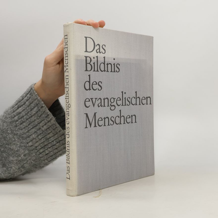 Autorenkollektiv Das Bildnis des evangelischen Menschen