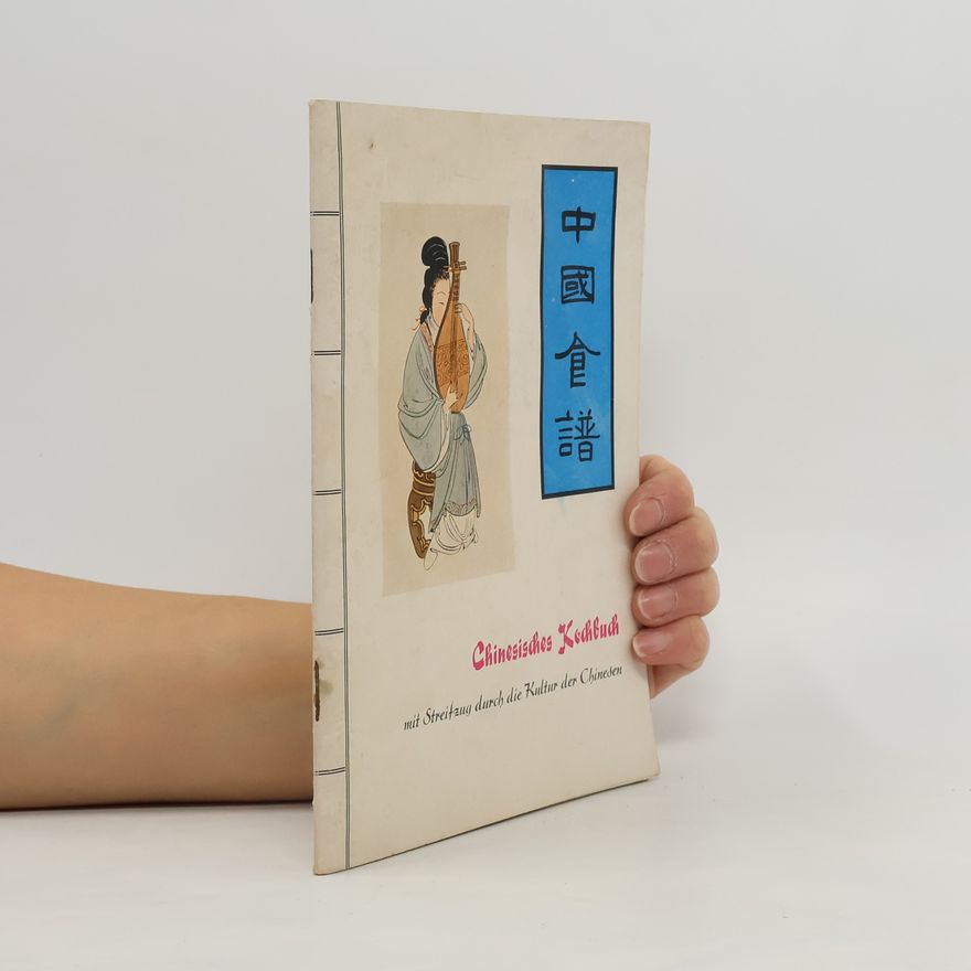 Various authors Chinesisches Kochbuch mit Streifzug durch die Kultur der Chinesen
