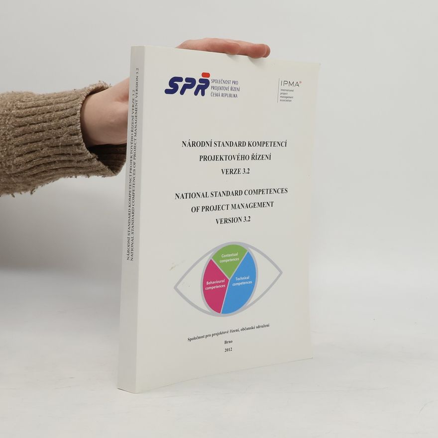 Jaromír Pitaš Národní standard kompetencí projektového řízení verze 3.2. National Standard Competences of Project Management Version 3.2