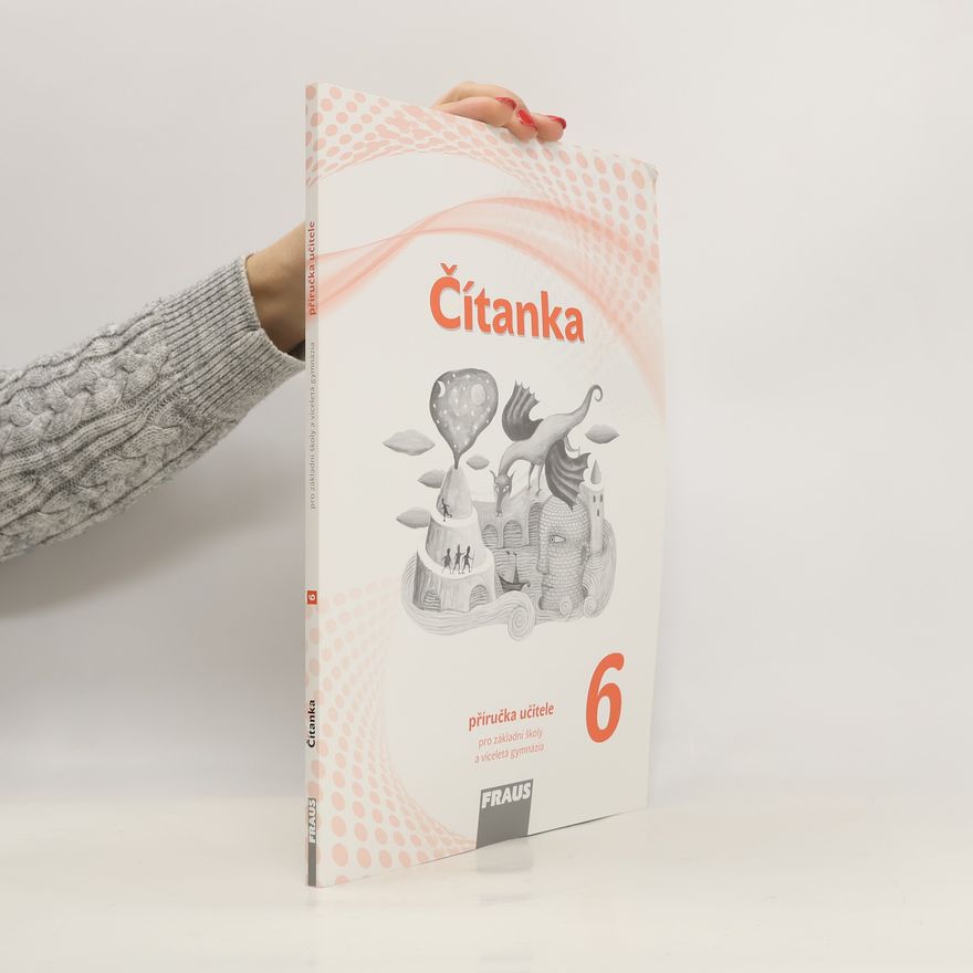 Autorenkollektiv Čítanka 6 pro ZŠ a VG příručka učitele (nová generace)