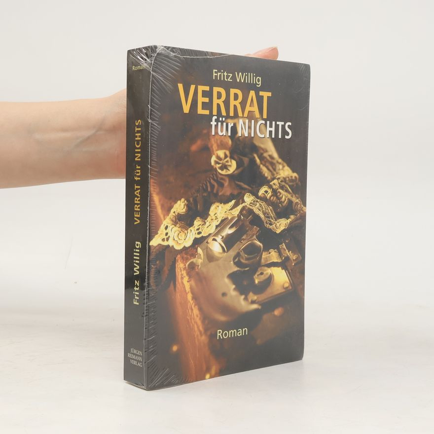 Fritz Willig Verrat für nichts