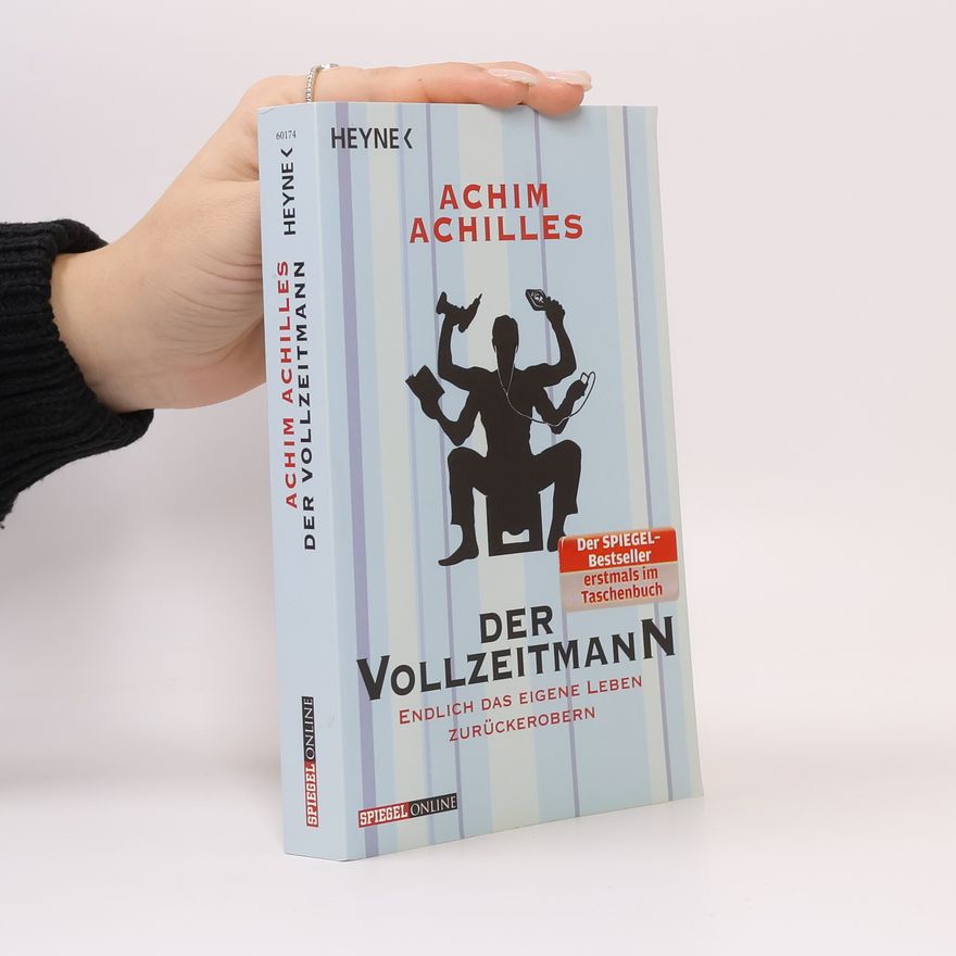 Achim Achilles Der Vollzeitmann