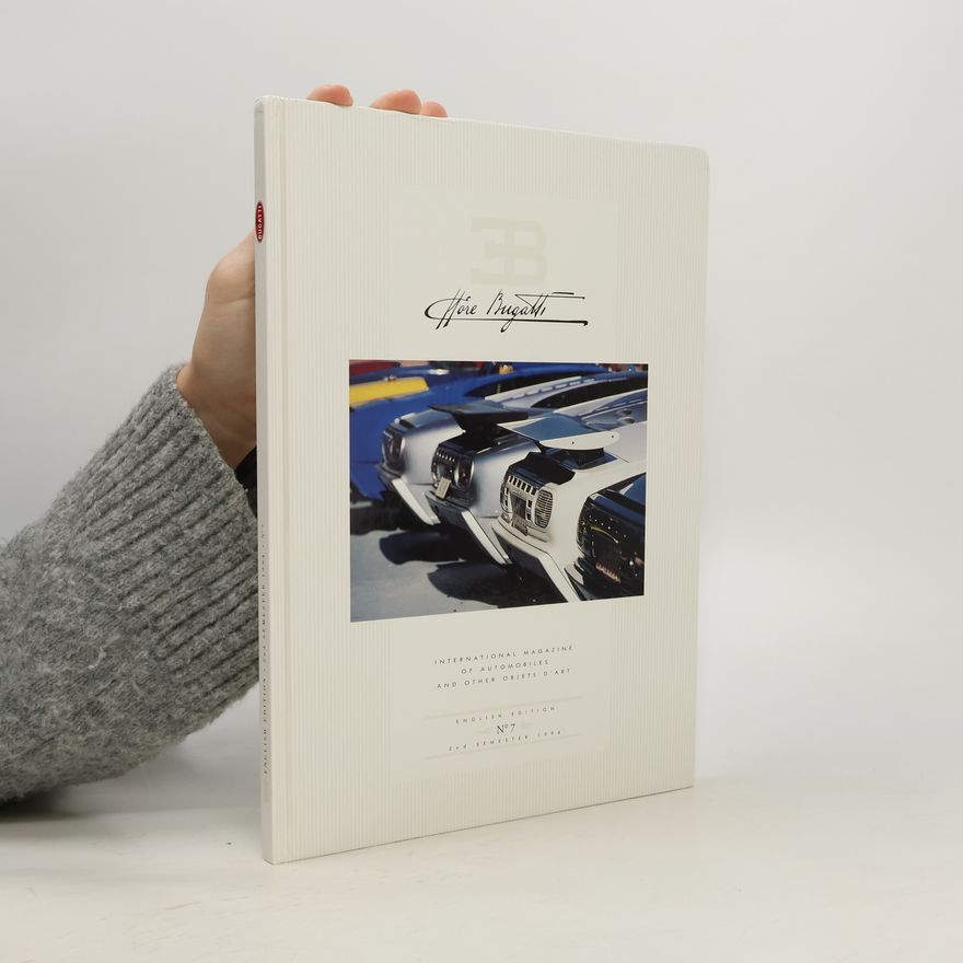Roberto Merlo Ettore Bugatti International Magazine of Automobiles and Other Objets D' Art No. 7