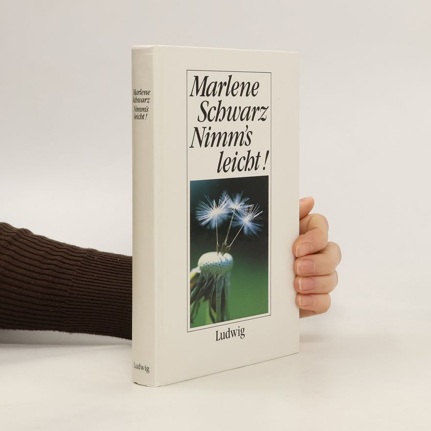 Marlene Schwarz Nimm's leicht!
