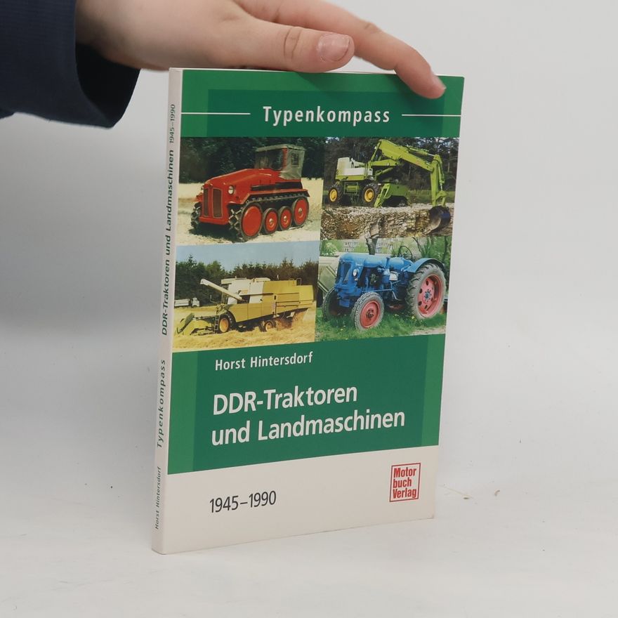 Horst Hintersdorf Typenkompass DDR-Traktoren und Landmaschinen