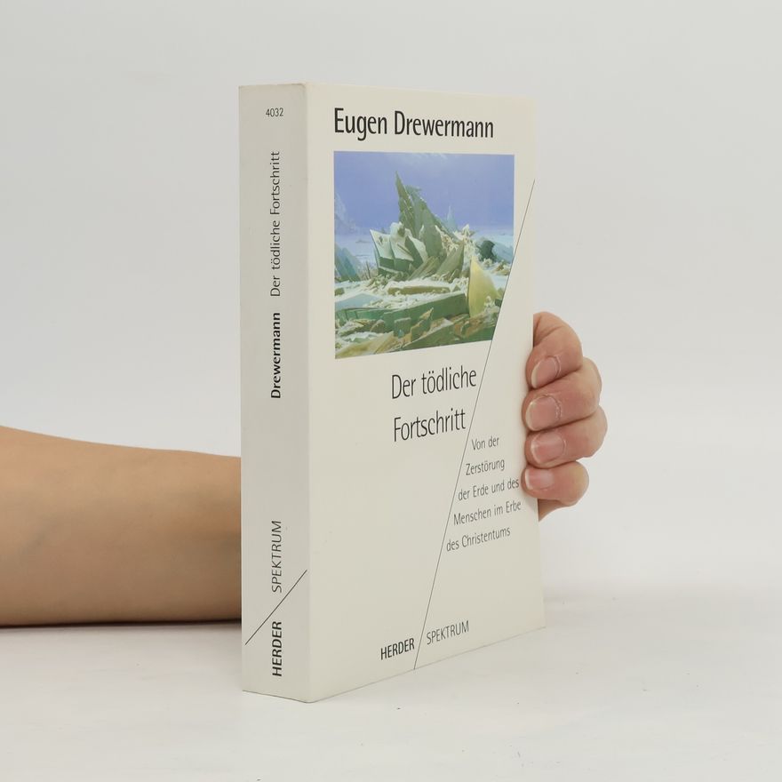 Eugen Drewermann Der tődliche Fortschritt