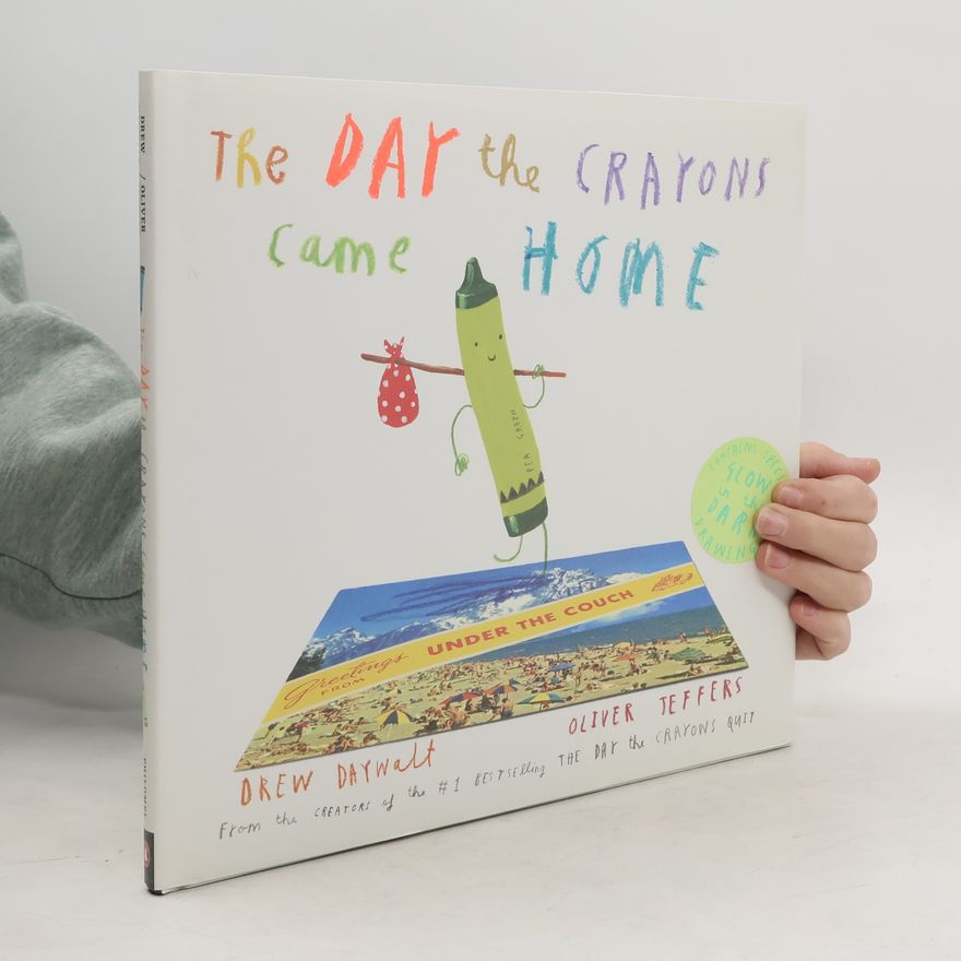 Drew Daywalt The Day the Crayons Came Home