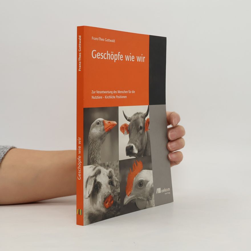 Franz Gottwald Geschöpfe wie wir