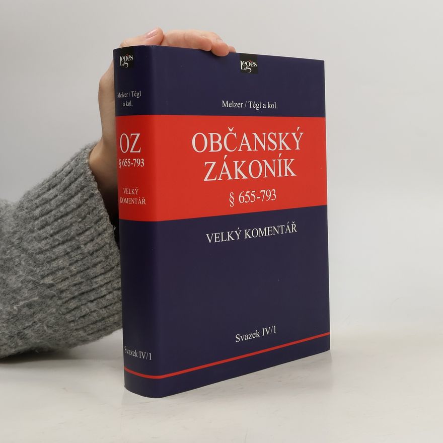 Petr Tégl Občanský zákoník § 655-793. Velký komentář. Svazek IV/1