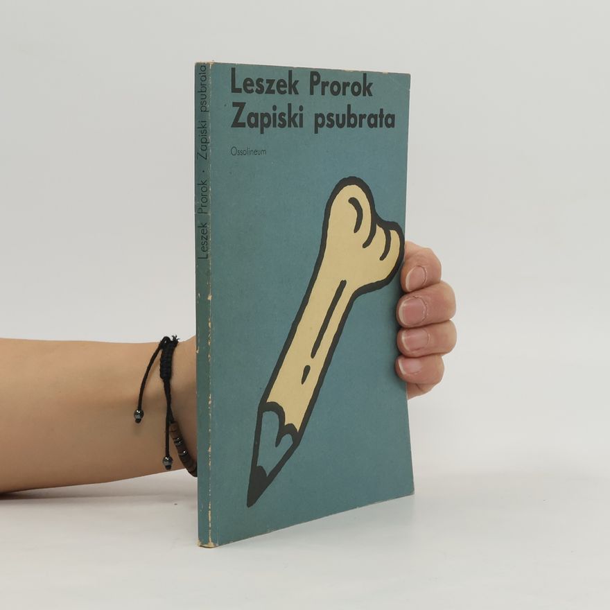 Leszek Prorok Zapiski psubrata