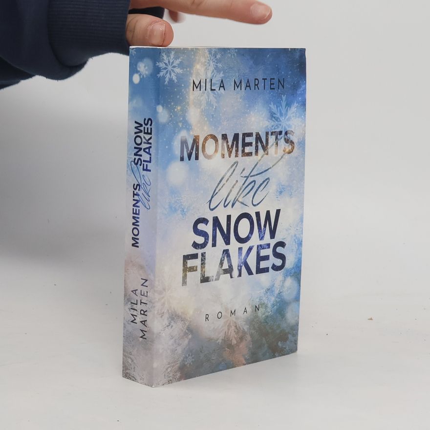 Mila Marten Moments like Snowflakes