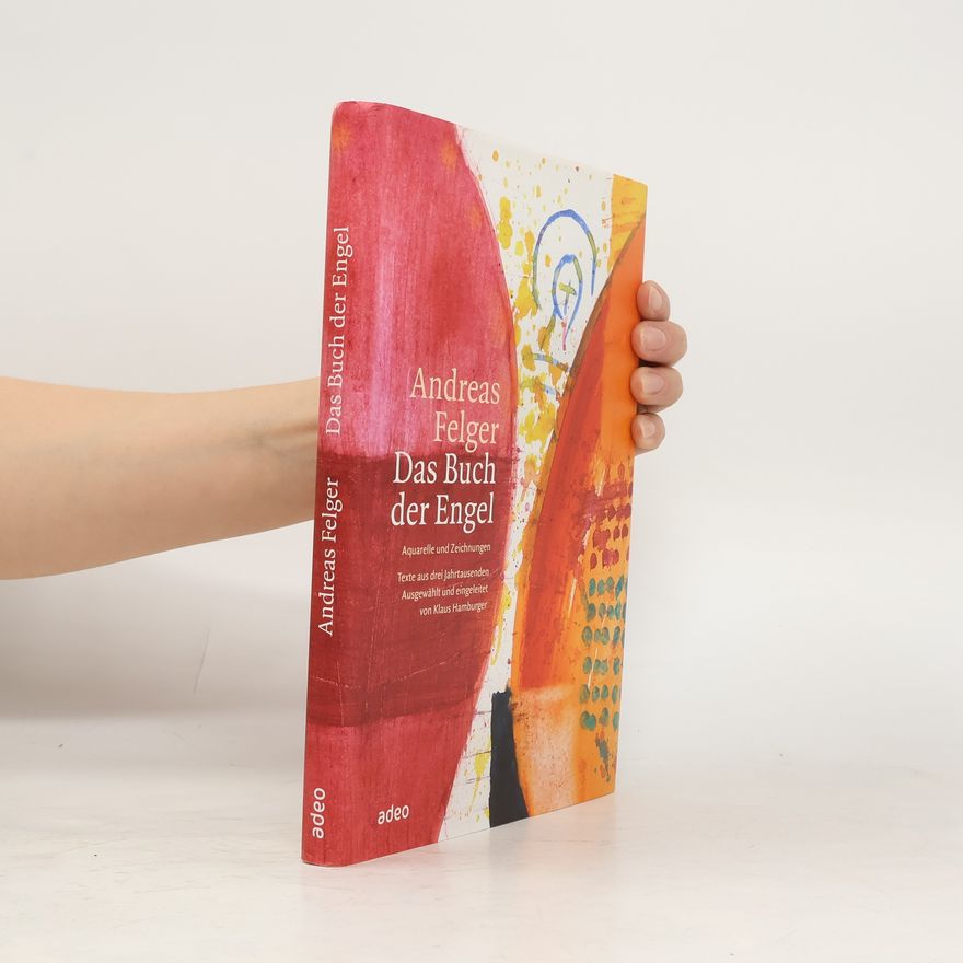 Andreas Felger Das Buch der Engel