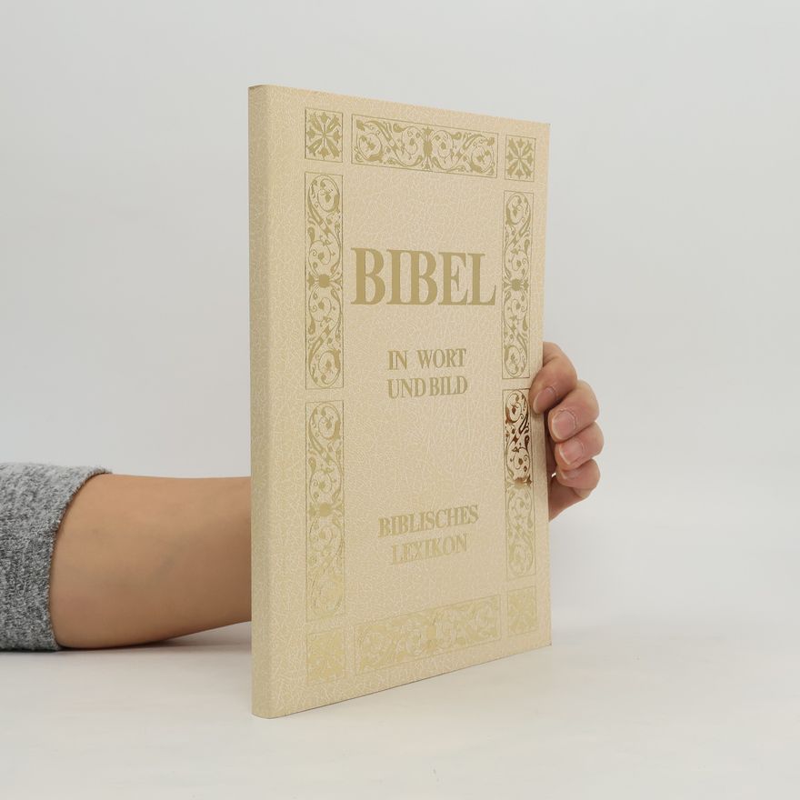 Autorenkollektiv Bibel. In Wort und Bild. Biblisches Lexikon