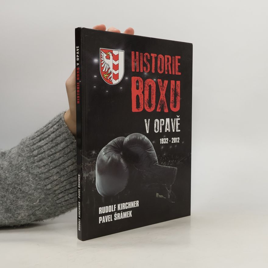 Rudolf Kirchner Historie boxu v Opavě