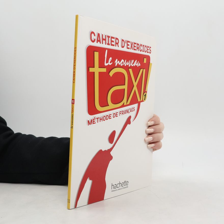 Robert Menand Le Nouveau Taxi! 1 : cahier d´exercices : méthode de français