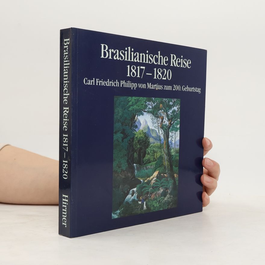 Jörg Helbig Brasilianische Reise 1817 - 1820