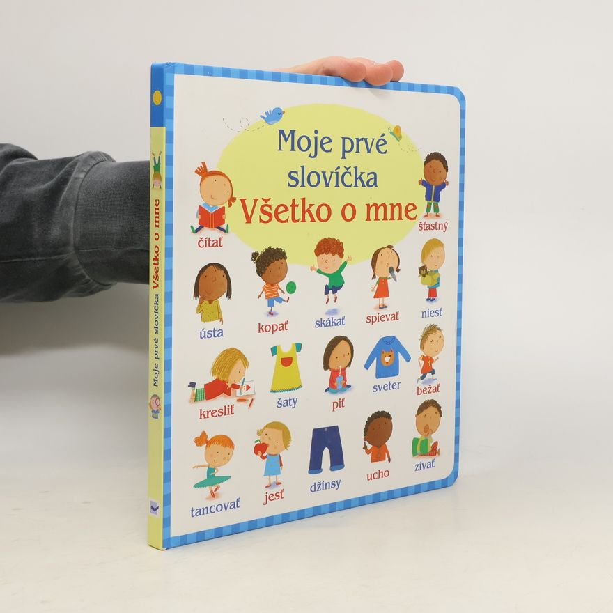 Collectif d'auteurs Moje prvé slovíčka. Všetko o mne