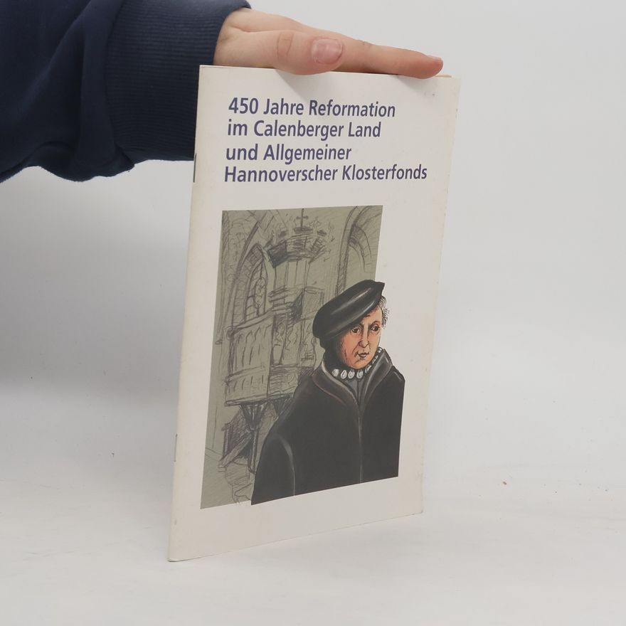 Collectif d'auteurs 450 Jahre Reformation im Calenberger Land und Allgemeiner Hannoverscher Klosterfonds