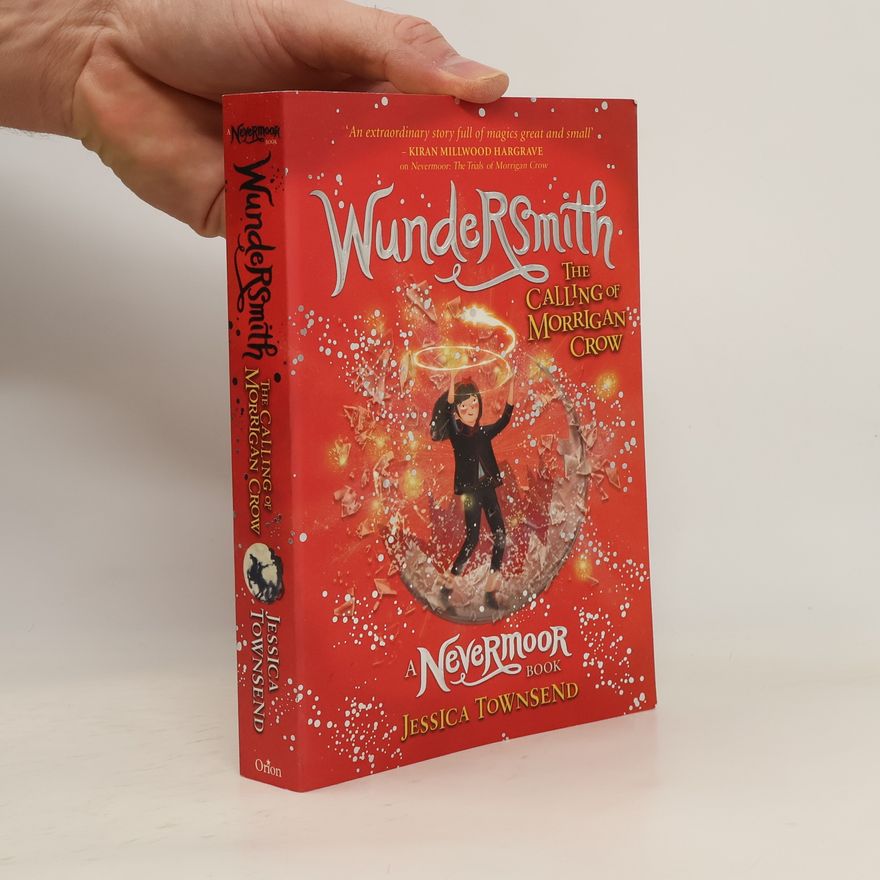 Jessica Townsend Nevermoor: Wundersmith