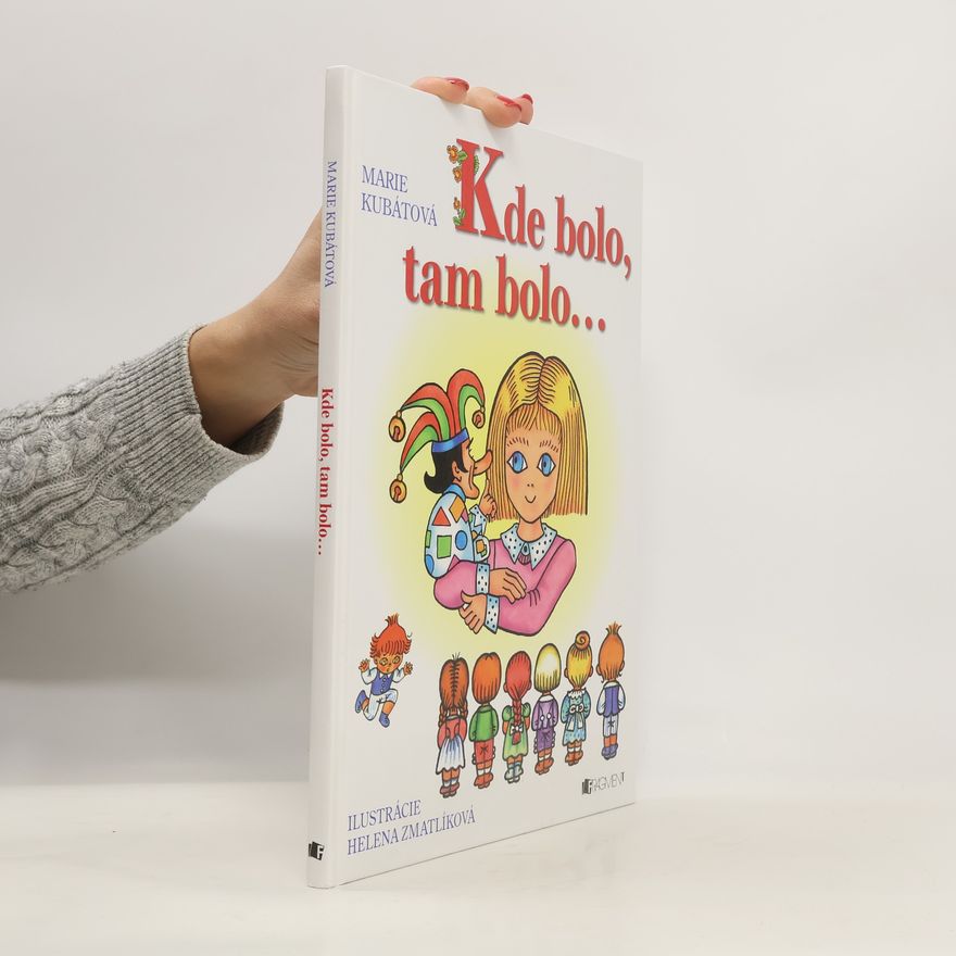 Marie Kubátová Kde bolo, tam bolo...