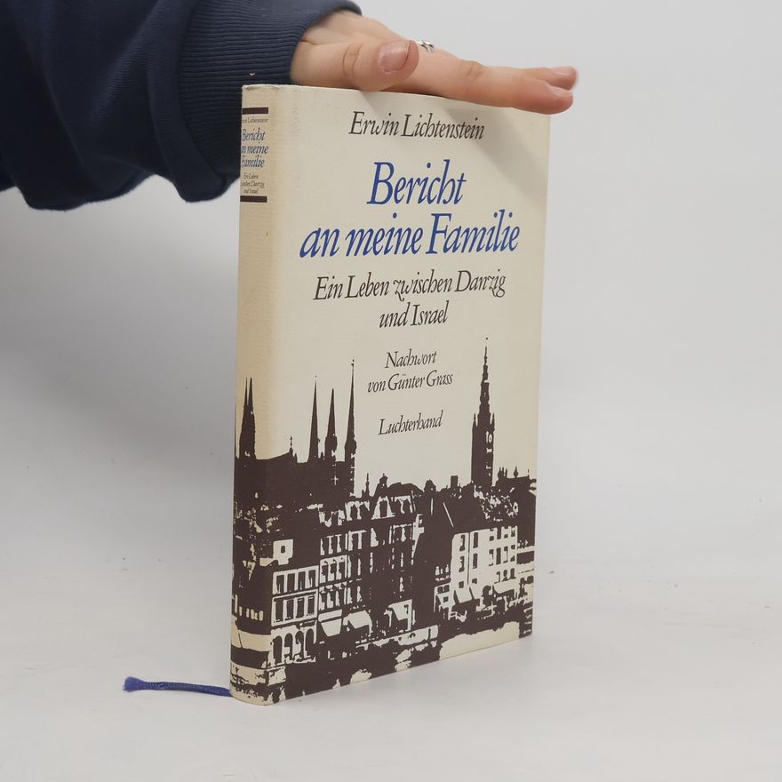 Erwin Lichtenstein Bericht an meine Familie