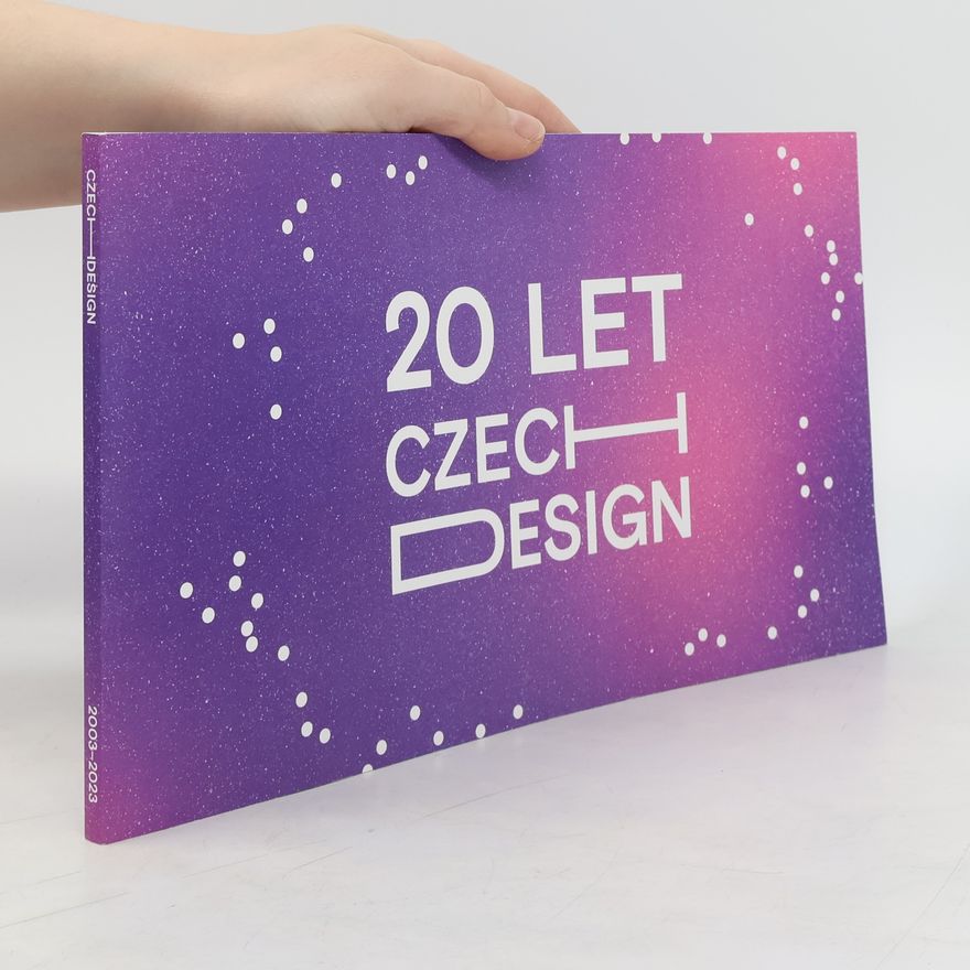 Kolektiv autorů 20 Let Czech Design 2003-2023