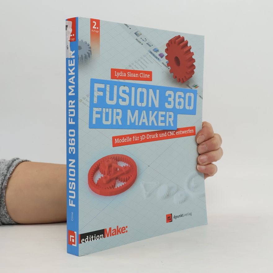 Lydia Sloan Cline Fusion 360 für Maker