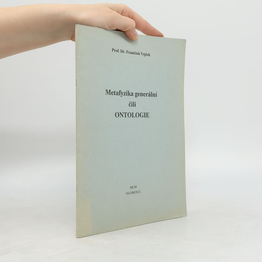 František Vojtek Metafyzika generální čili ontologie