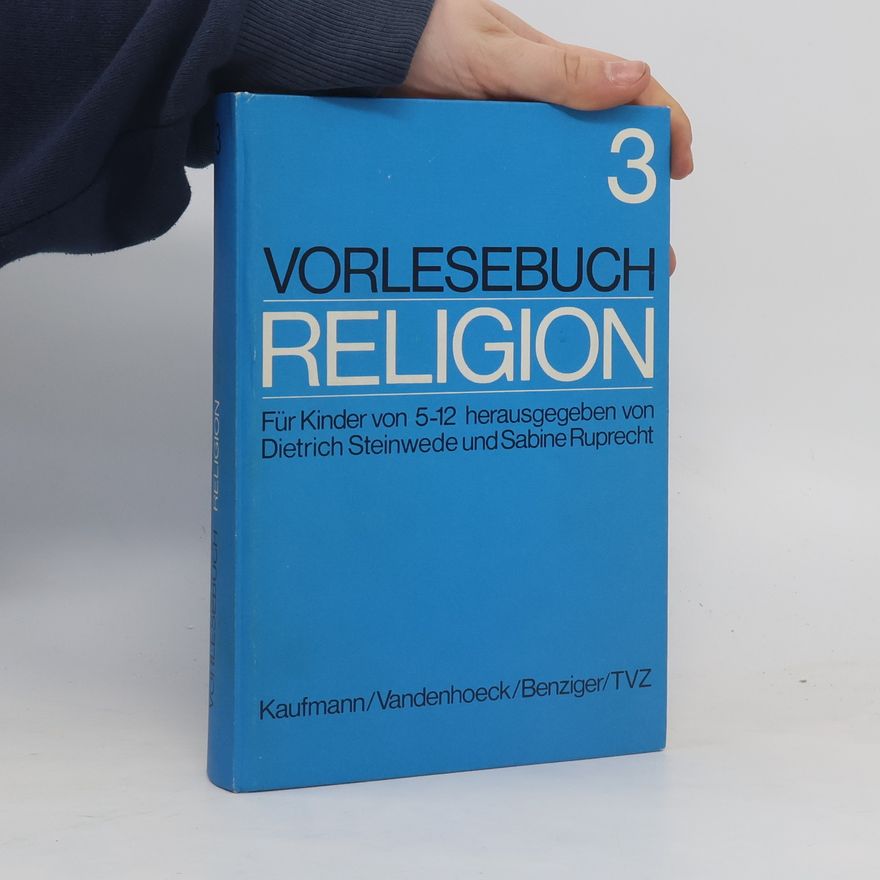 Dietrich Steinwede Vorlesbuch Religion 3. Für Kinder von 5-12