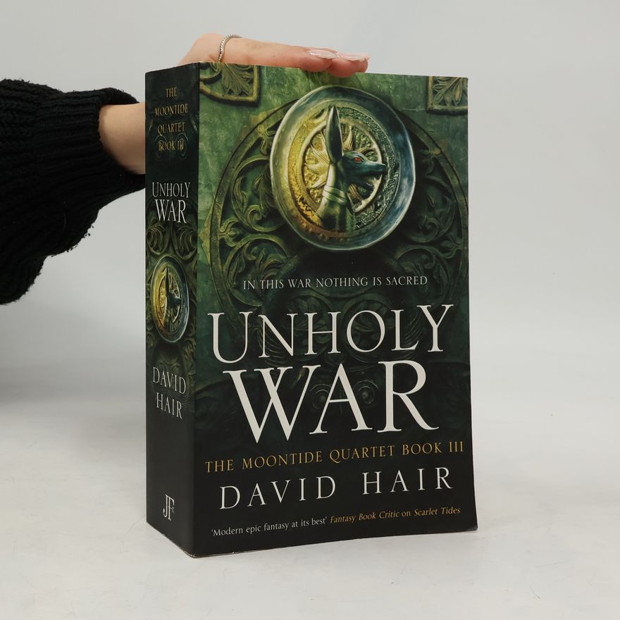 David Hair The Moontide Quartet - 3: Unholy War