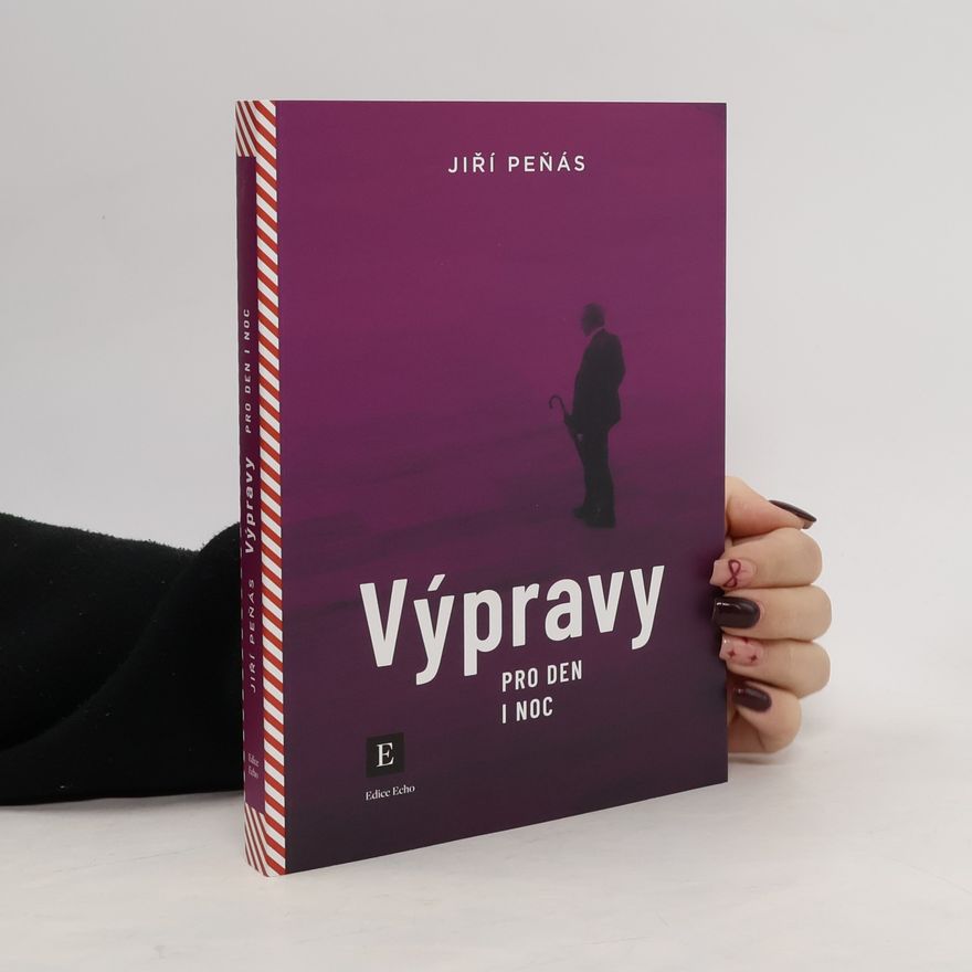 Jiří Peňás Výpravy pro den i noc