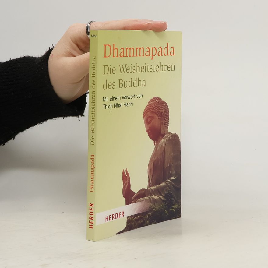 Gautama Buddha Dhammapada - Die Weisheitslehren des Buddha