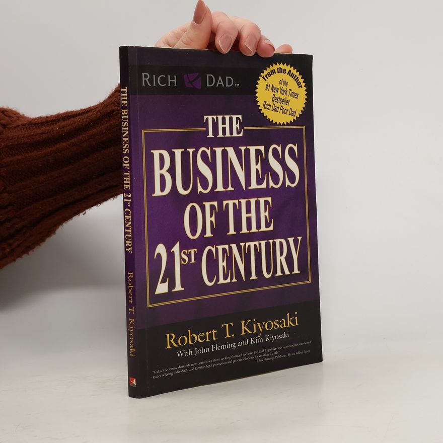 Robert Kiyosaki The Business of the 21st Century