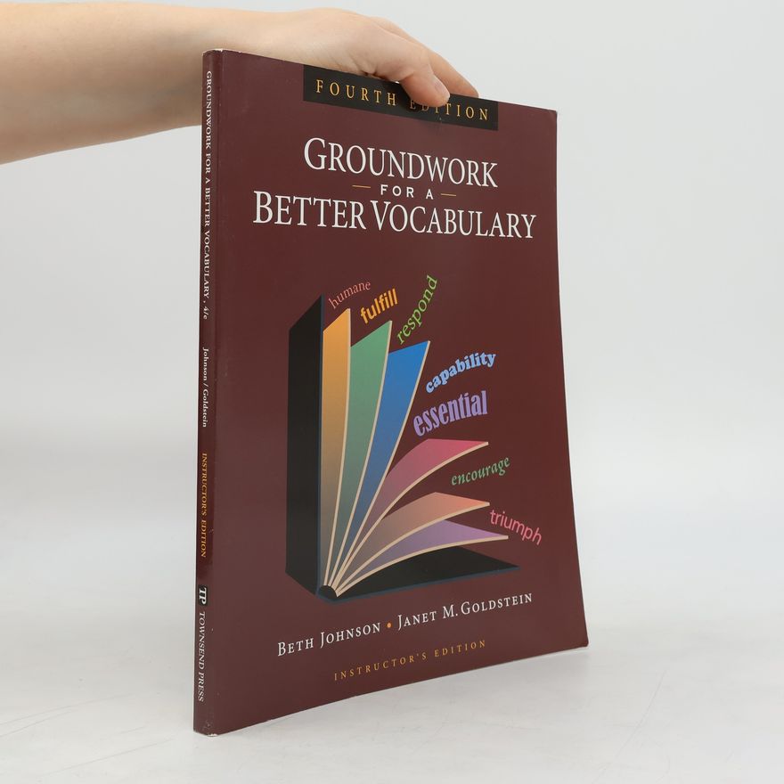 Janet M. Goldstein Groundwork for a Better Vocabulary